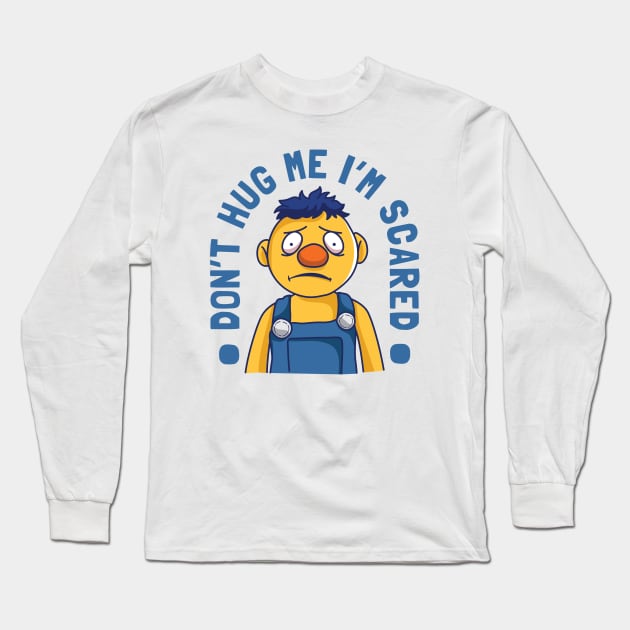 Don't Hug Me I'm Scared Long Sleeve T-Shirt by spacedowl